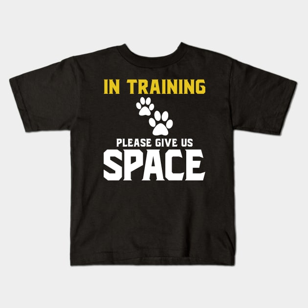 In training please give us space Kids T-Shirt by SimonL